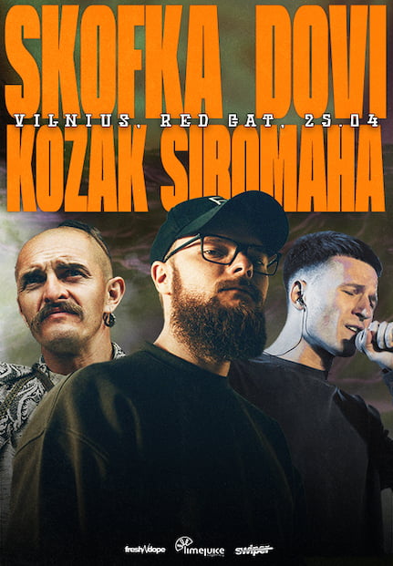 Skofka x Dovi x Kozak Siromaha in Vilnius