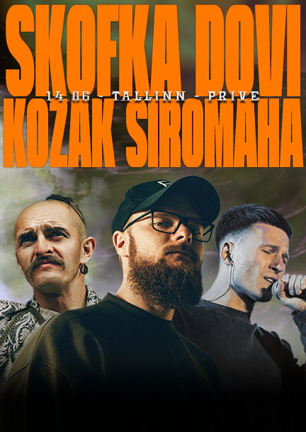 Skofka x Dovi x Kozak Siromaha in Tallinn